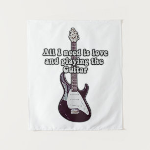 Alles was ich brauche ist Liebe und Gitarre spiele Wandteppich