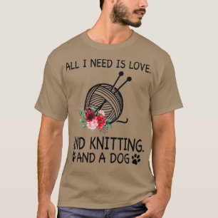 Alles, was ich brauche, ist Liebe und Knett und ei T-Shirt