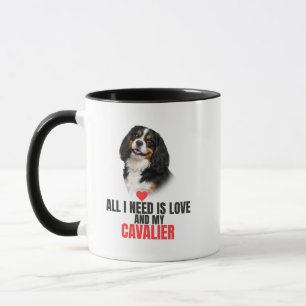 Alles, was ich brauche, ist Liebe und mein Cavalie Tasse