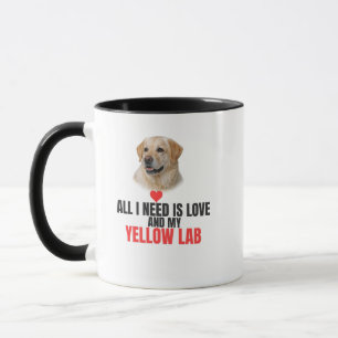 Alles, was ich brauche, ist Liebe und mein Labrado Tasse