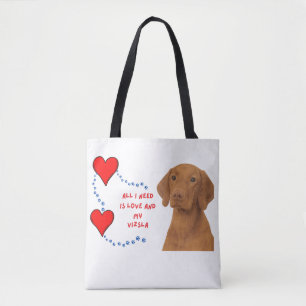 Alles, was ich brauche, ist Liebe und meine Vizsla Tasche