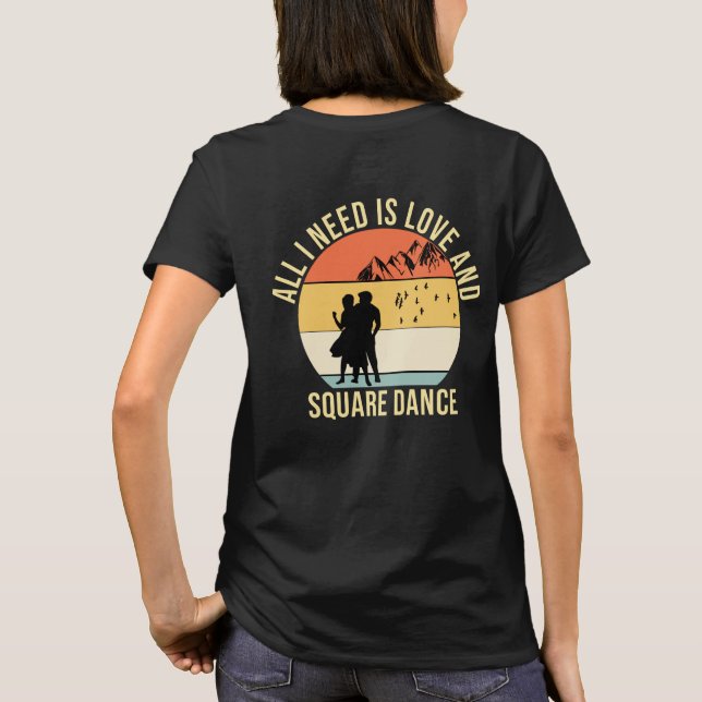 Alles was ich brauche ist Liebe und Square Dance G T-Shirt (Rückseite)