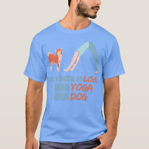 Alles, was ich brauche, ist Liebe und Yoga und ein T-Shirt