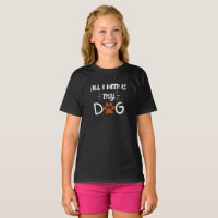 ALLES WAS ICH BRAUCHE IST MEIN HUND HAUSTIER HUNDE