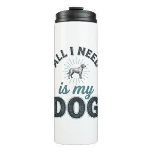 Alles, was ich brauche, ist mein Hund Vintage Grav Thermosbecher