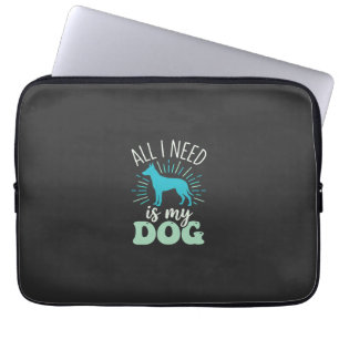 Alles was ich brauche ist mein Hunde Liebhaber Laptopschutzhülle