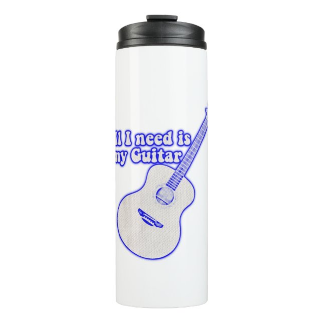 Alles, was ich brauche, ist meine Gitarre. motivie Thermosbecher (Vorderseite)