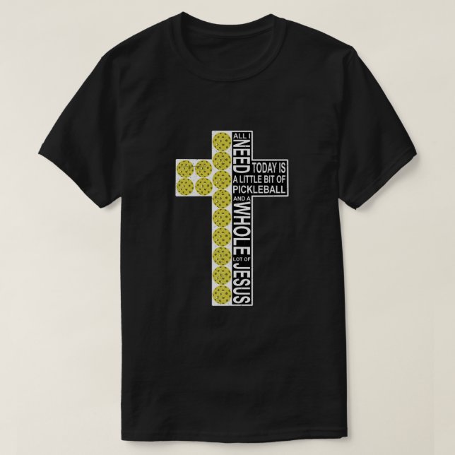 Alles, was ich brauche, ist Pickleball Jesus beunr T-Shirt (Design vorne)