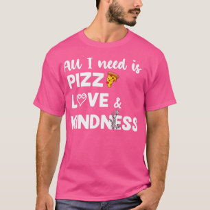 Alles was ich brauche ist Pizza Liebe Autismus Kin T-Shirt