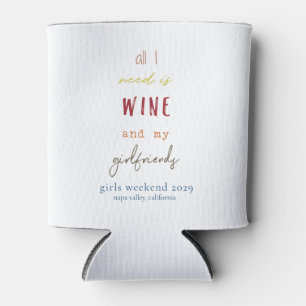 Alles, was ich brauche, ist Wein und meine Freundi Dosenkühler