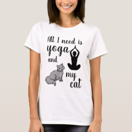 Alles, was ich brauche, ist Yoga und meine Katze T-Shirt