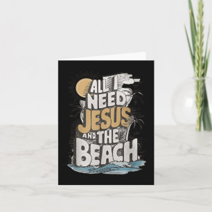 Alles, was ich brauche Jesus und der Strand lustig Karte