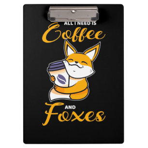 Alles, was ich brauche, sind Kaffee und Füchse Klemmbrett
