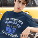 Alles, was ich für Hanukkah Gewollt habe, ist ein  T-Shirt<br><div class="desc">Alles,  was ich für Hanukkah Gewollt habe,  ist ein neuer POTUS. Ein neuer Präsident wäre ein großartiges Geschenk für diese jüdische Person. Ein cooler Anti-Trump-Judentum für einen Juden,  der will,  Donald Trump zu implizieren. Bleiben Sie mit diesem politischen Design für Chanukah.</div>