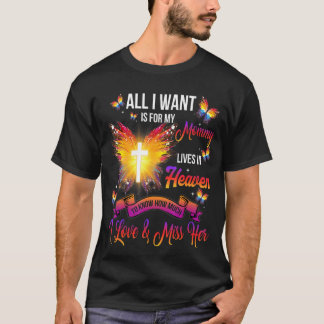 Alles, was ich Gewollt habe, ist für mein Mami, de T-Shirt
