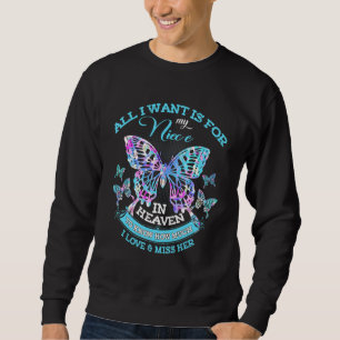 Alles, was ich Gewollt habe, ist für mein Nichte i Sweatshirt