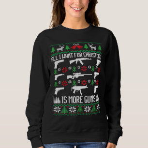 Alles, was ich Gewollt habe, ist mehr Gewehrsammle Sweatshirt
