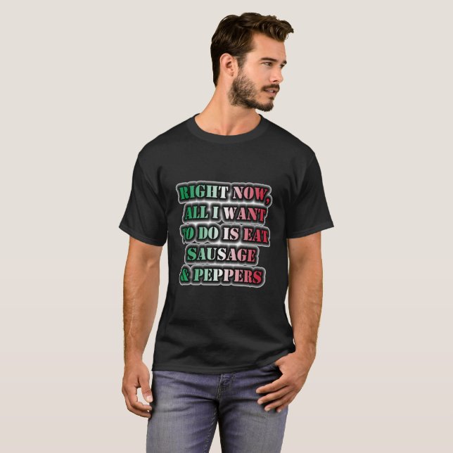 Alles, was ich Gewollt habe, ist Wurst und Paprika T-Shirt (Vorne ganz)