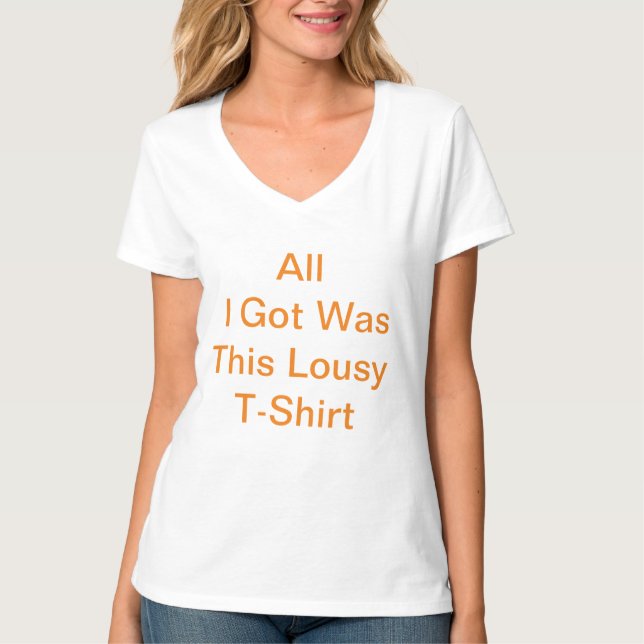 Alles, was ich Got, war dieser lausige T - Shirt (Vorderseite)