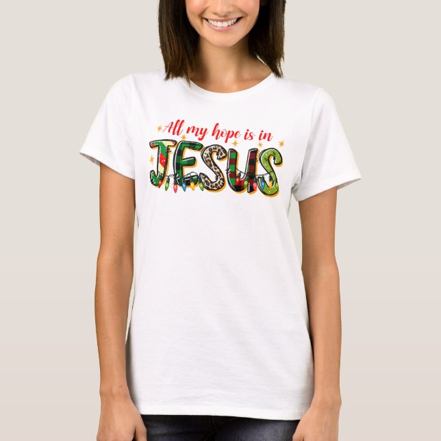 Alles, was ich hoffe, ist Weihnachten T-Shirt (Vorderseite)