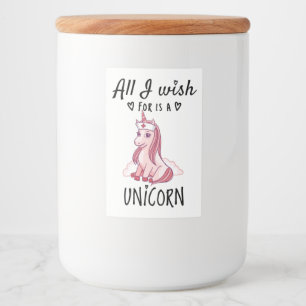 Alles, was ich mir wünsche, ist ein Einhorn Lebensmitteletikett