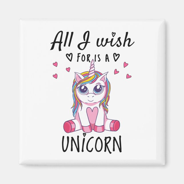 Alles, was ich mir wünsche, ist ein Einhorn Magnet (Vorne)
