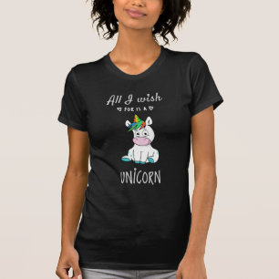 Alles, was ich mir wünsche, ist ein Einhorn T-Shirt