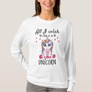 Alles, was ich mir wünsche, ist ein Einhorn T-Shirt