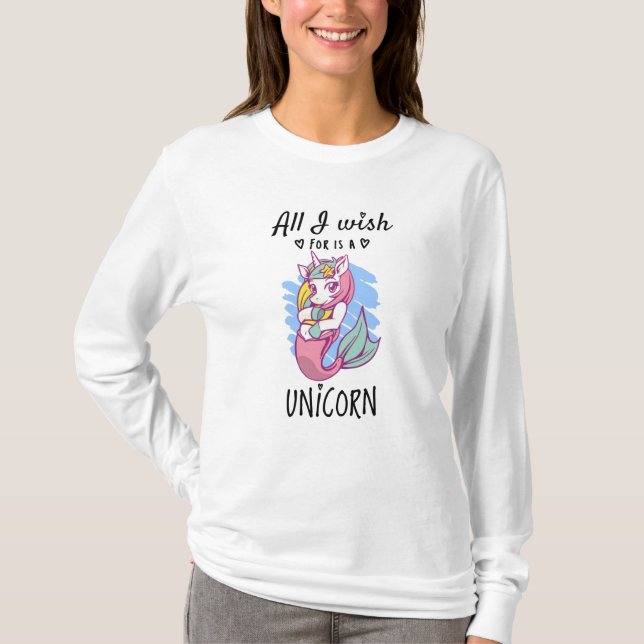 Alles, was ich mir wünsche, ist ein Einhorn T-Shirt (Vorderseite)