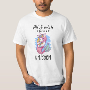Alles, was ich mir wünsche, ist ein Einhorn T-Shirt