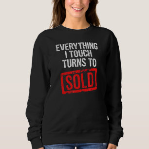 Alles, was ich Touch verkaufe Sweatshirt
