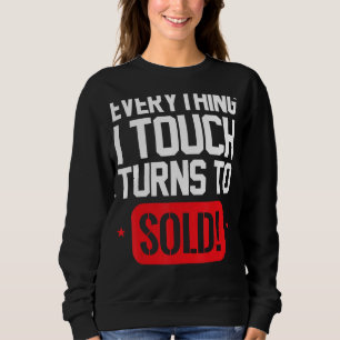 Alles, was ich Touch, wird zu verkaufen Hustle Rea Sweatshirt