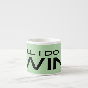 "Alles was ich tue ist Gewinnen" Minimalistische M Espressotasse