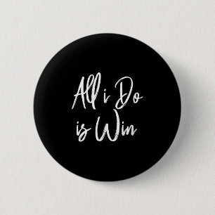 Alles was ich tue ist Gewinnen Motivations-Trainin Button
