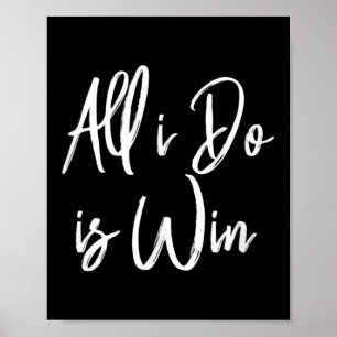 Alles was ich tue ist Gewinnen Motivations-Trainin Poster