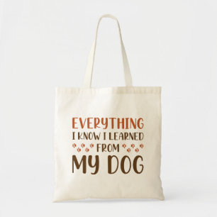 Alles, was ich von meinem Hund gelernt habe Tragetasche