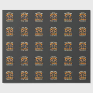 Alles was ich weiß, habe ich von Hunden gelernt Geschenkpapier