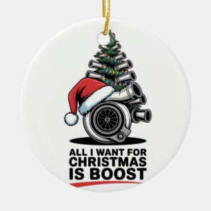 Alles, was ich will Boost Weihnachten Boost Turbo Keramik Ornament