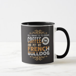 Alles, was ich will, ist Kaffee und meinen Französ Tasse
