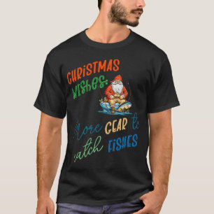 Alles, was ich will, ist mehr Köder Angeln Fischer T-Shirt