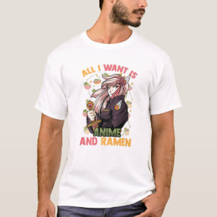 Alles, was ich Wollte, ist Anime und Ramen - Niedl T-Shirt