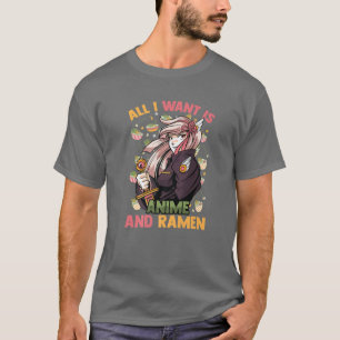 Alles, was ich Wollte, ist Anime und Ramen - Niedl T-Shirt