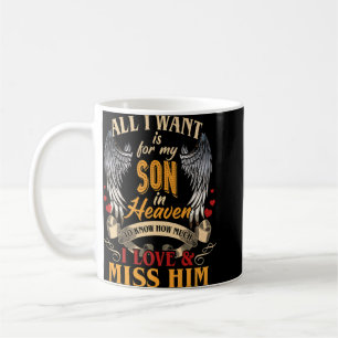 Alles, was ich Wollte, ist, dass mein Sohn im Himm Kaffeetasse