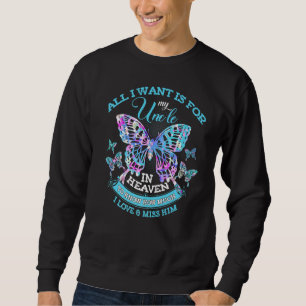 Alles, was ich Wollte, ist für meinen Onkel im Him Sweatshirt