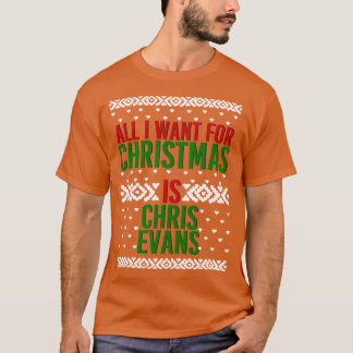 Alles, was ich zu Weihnachten Chris Evans möchte T-Shirt