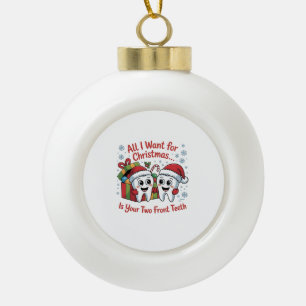 Alles, was ich zu Weihnachten Gewollt habe, sind I Keramik Kugel-Ornament