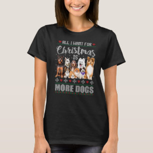 Alles, was ich zu Weihnachten Gewollt ist mehr Hun T-Shirt