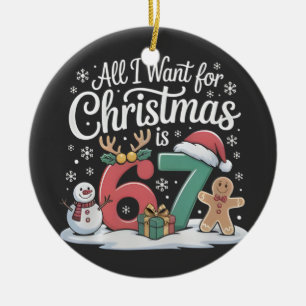 Alles, was ich zu Weihnachten will, ist 67 Six Sev Keramik Ornament