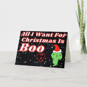 Alles, was ich zu Weihnachten will, ist Boo Card Karte