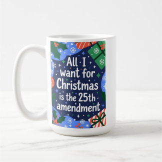 Alles, was ich zu Weihnachten will, ist der 25. Ve Kaffeetasse